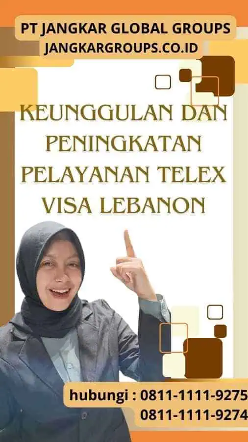 Keunggulan dan Peningkatan Pelayanan Telex Visa Lebanon