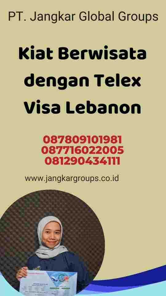 Kiat Berwisata dengan Telex Visa Lebanon