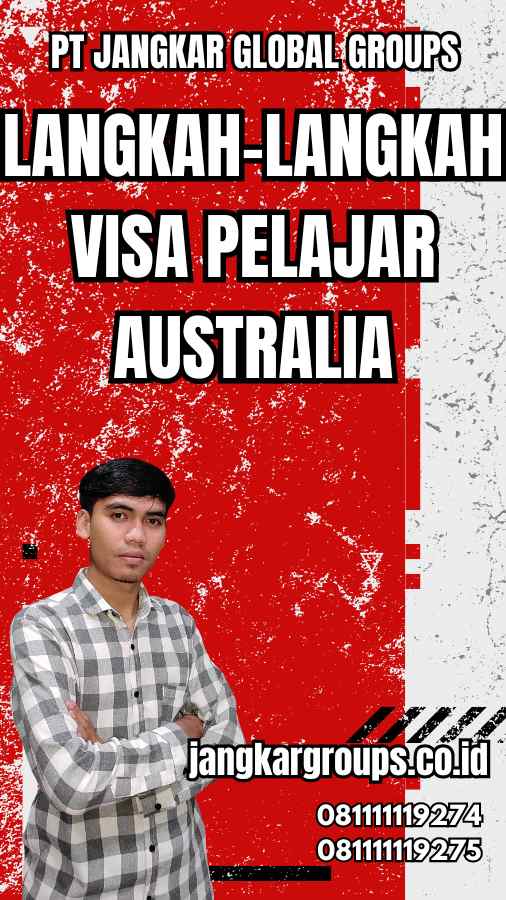 Langkah-Langkah Visa Pelajar Australia