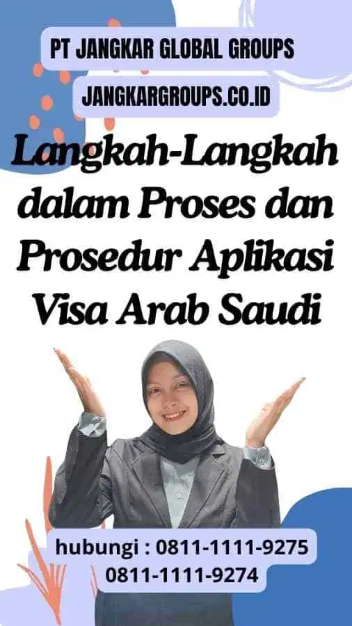 Langkah-Langkah dalam Proses dan Prosedur Aplikasi Visa Arab Saudi