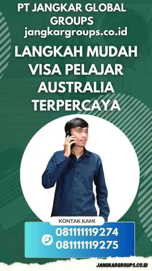 Langkah Mudah Visa Pelajar Australia Terpercaya