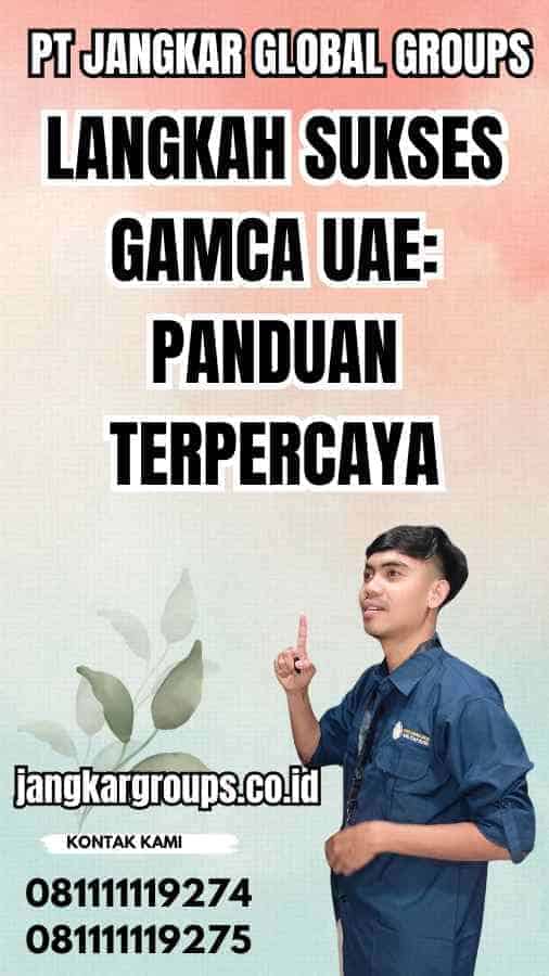 Langkah Sukses Gamca UAE: Panduan Terpercaya