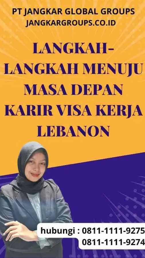 Langkah-langkah Menuju Masa Depan Karir: Visa Kerja Lebanon