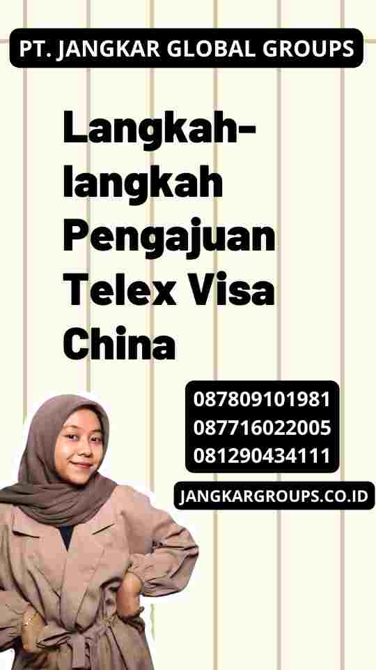 Langkah-langkah Pengajuan Telex Visa China