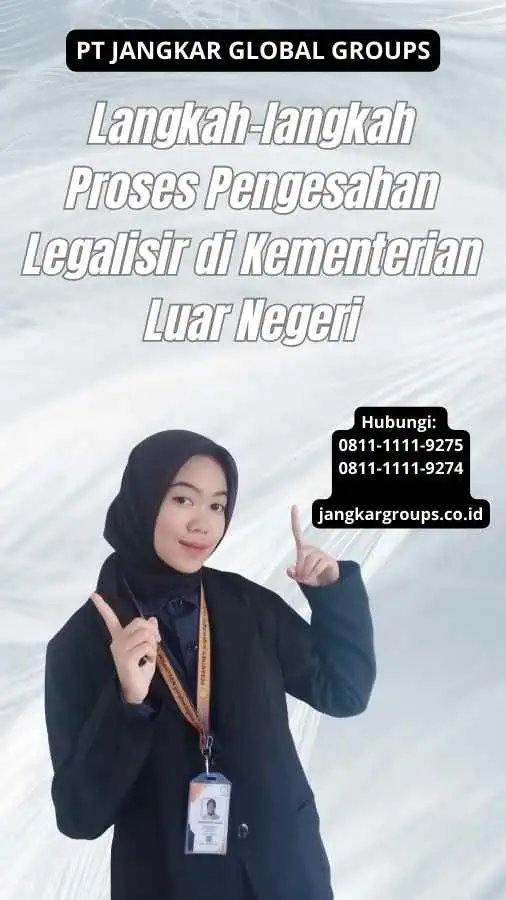 Langkah-langkah Proses Pengesahan Legalisir di Kementerian Luar Negeri