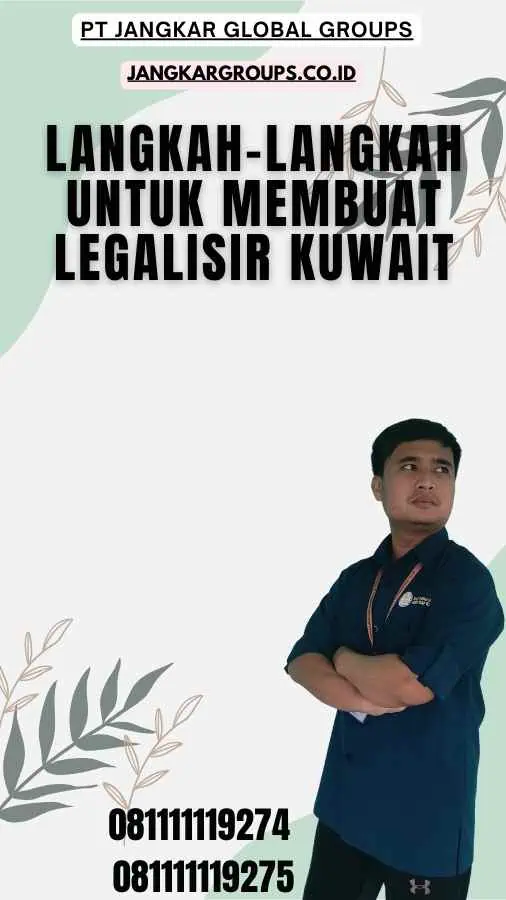 Langkah-langkah untuk Membuat Legalisir Kuwait