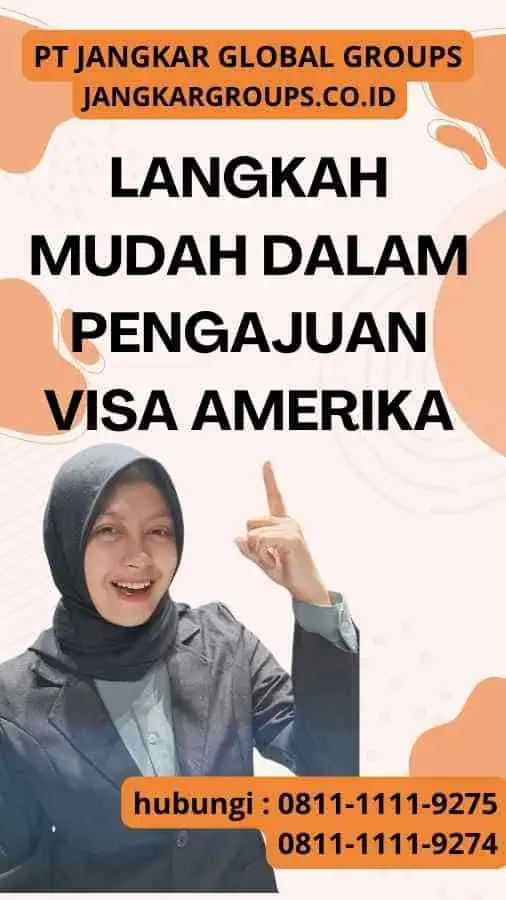 Langkah yang Mudah dalam Pengajuan Visa Amerika