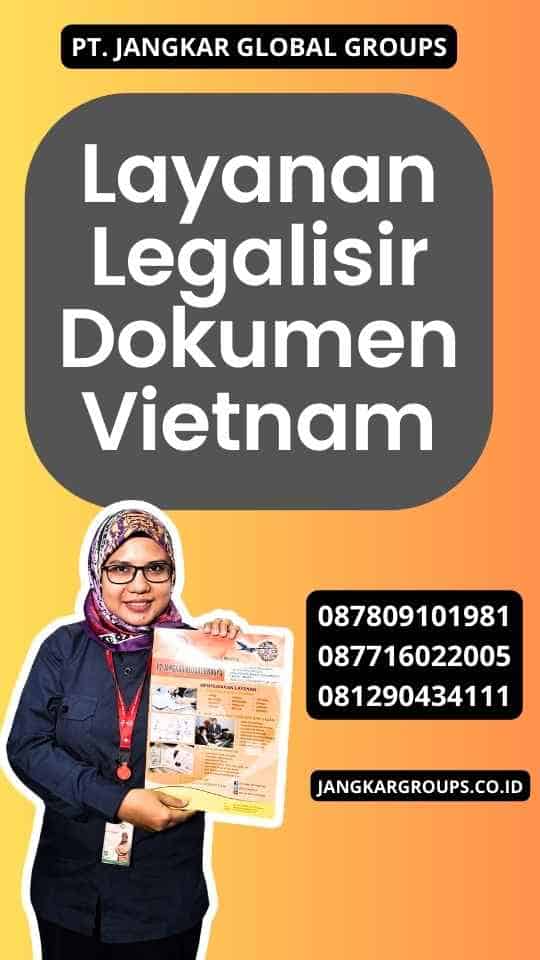Layanan Legalisir Dokumen Vietnam