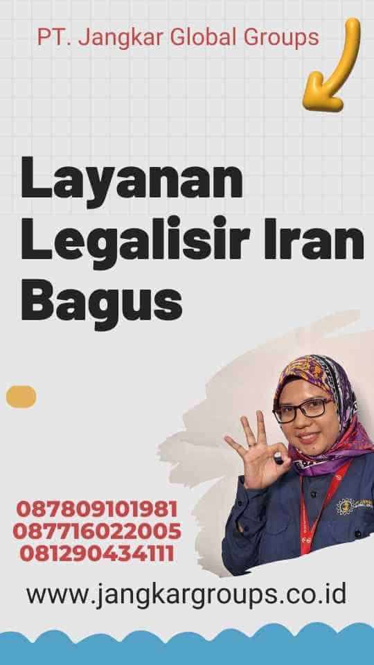 Layanan Legalisir Iran Bagus