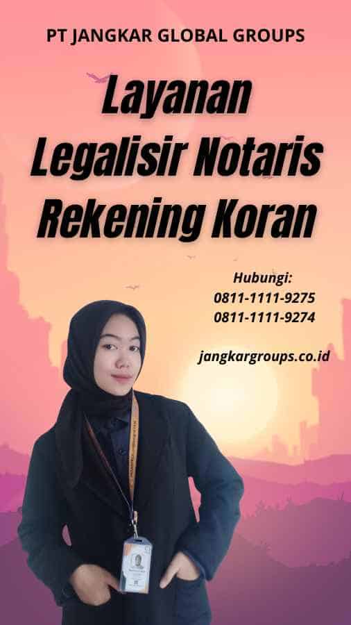 Layanan Legalisir Notaris Rekening Koran