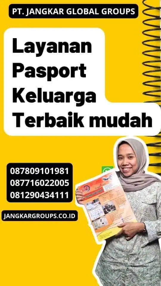 Layanan Pasport Keluarga Terbaik mudah