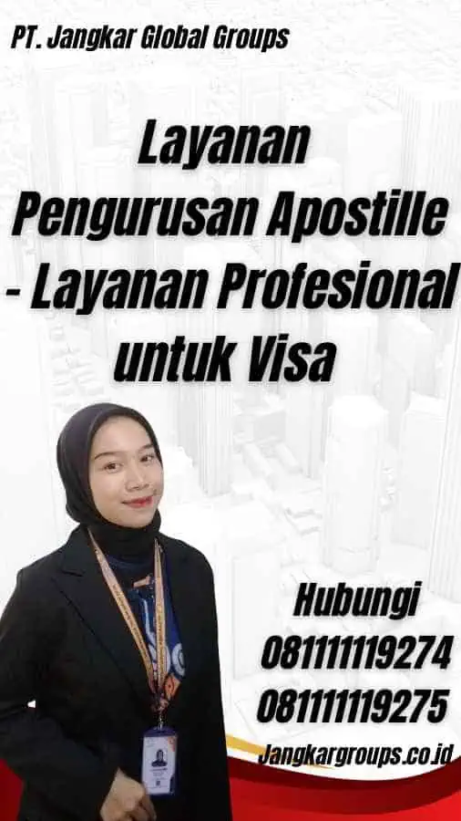 Layanan Pengurusan Apostille - Layanan Profesional untuk Visa