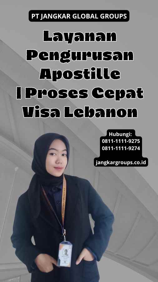 Layanan Pengurusan Apostille Proses Cepat Visa Lebanon