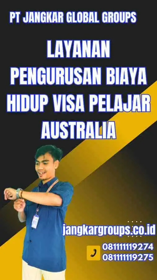 Layanan Pengurusan Biaya Hidup Visa Pelajar Australia