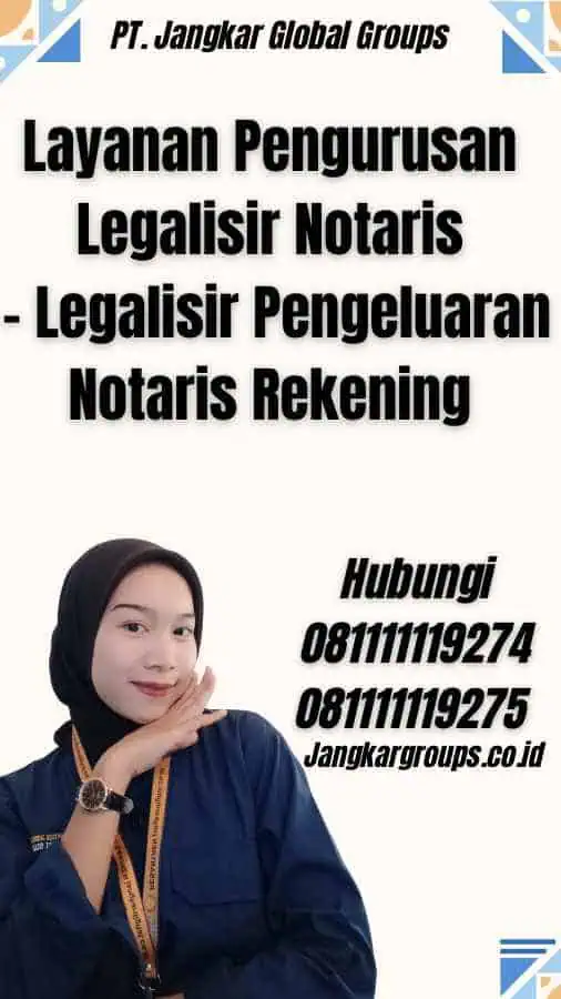 Layanan Pengurusan Legalisir Notaris - Legalisir Pengeluaran Notaris Rekening