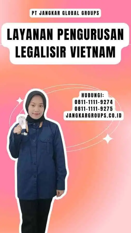 Layanan Pengurusan Legalisir Vietnam
