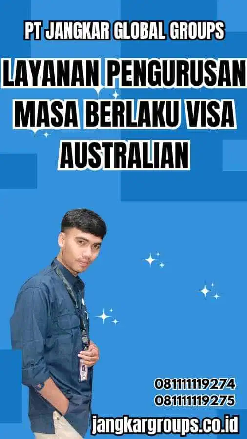 Layanan Pengurusan Masa Berlaku Visa Australian