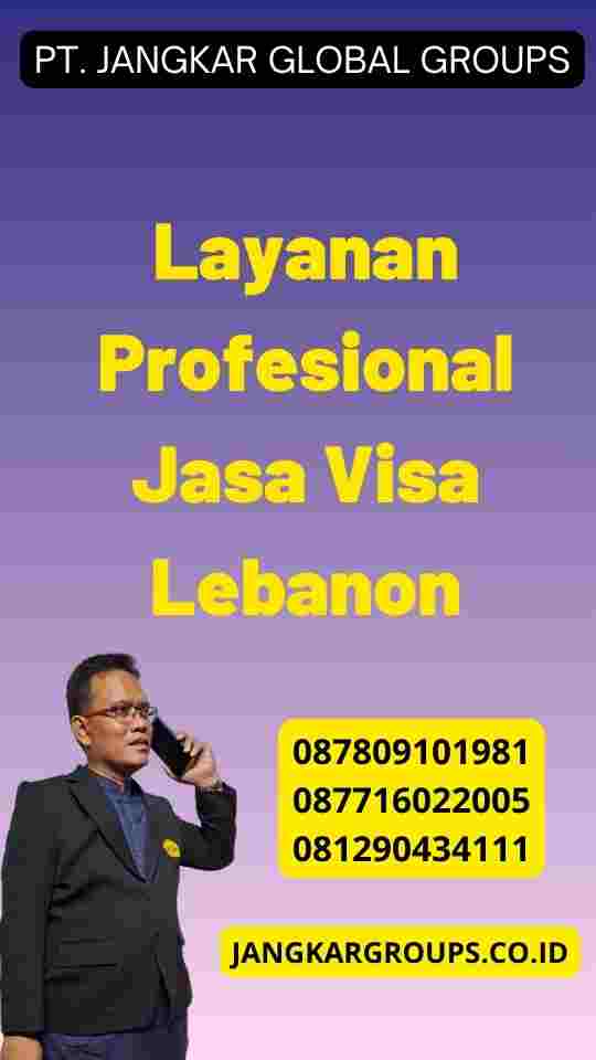 Layanan Profesional Jasa Visa Lebanon