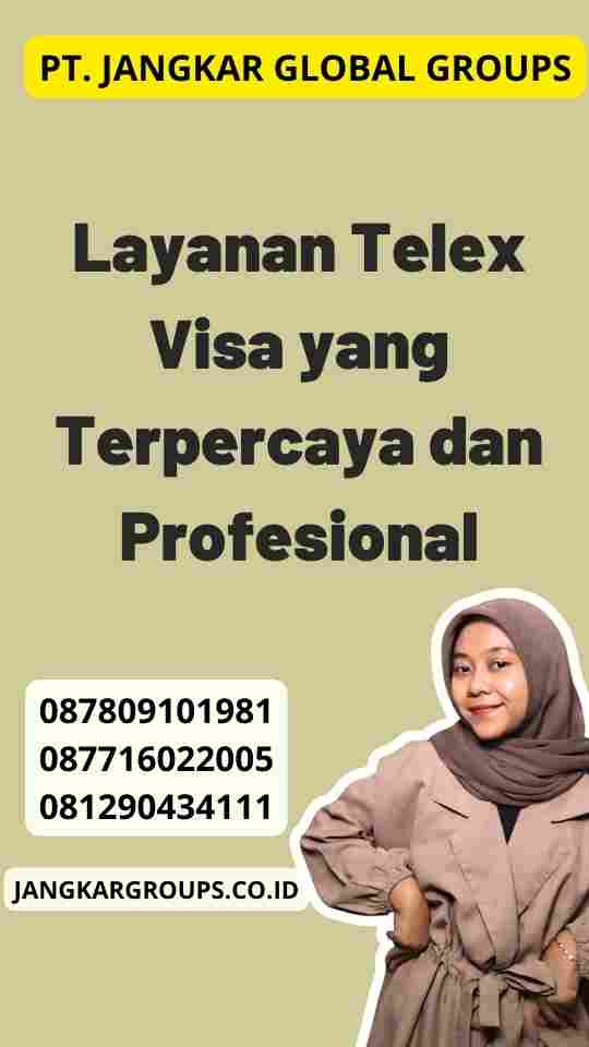 Layanan Telex Visa yang Terpercaya dan Profesional