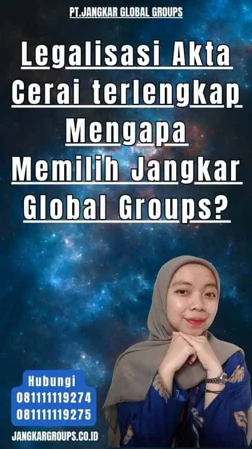 Legalisasi Akta Cerai terlengkap Mengapa Memilih Jangkar Global Groups