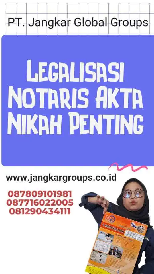 Legalisasi Notaris Akta Nikah Penting