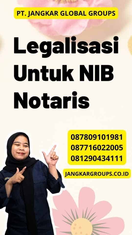 Legalisasi Untuk NIB Notaris