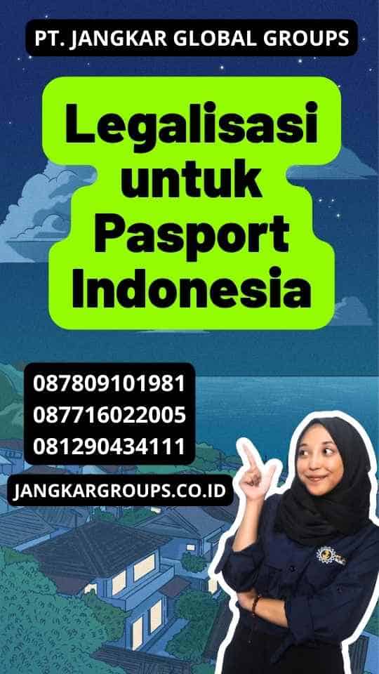 Legalisasi untuk Pasport Indonesia