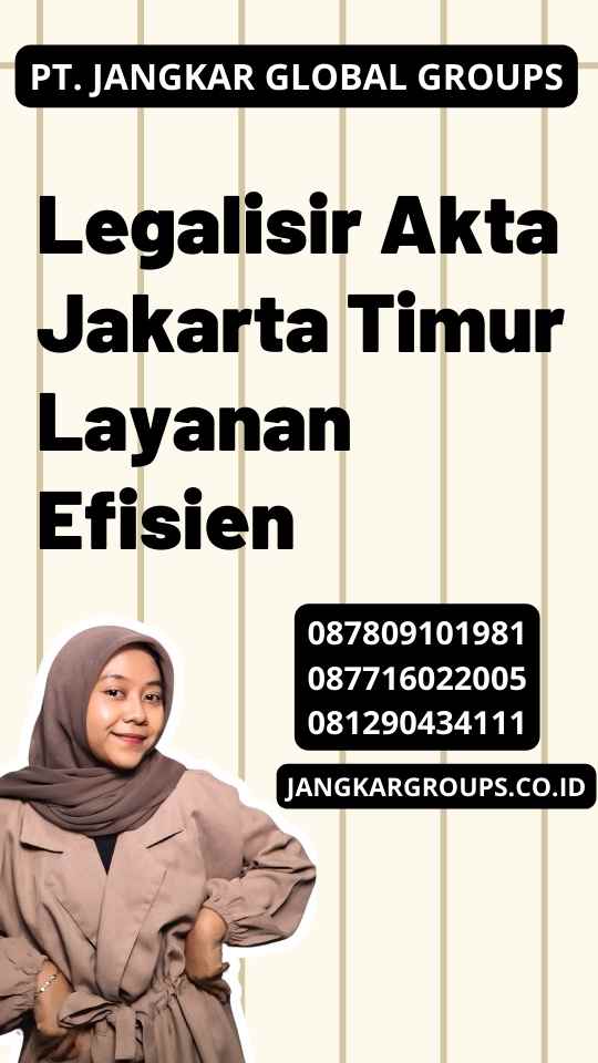 Legalisir Akta Jakarta Timur Layanan Efisien