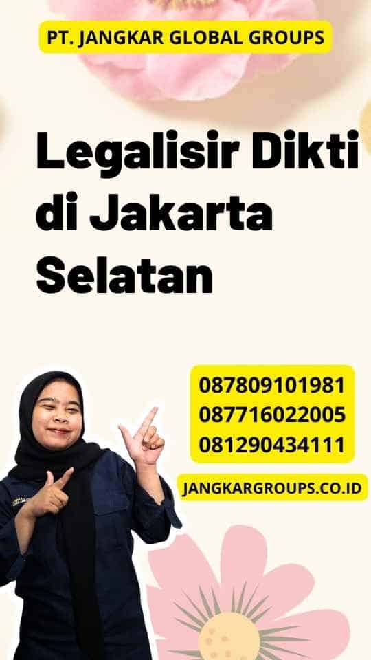 Legalisir Dikti di Jakarta Selatan