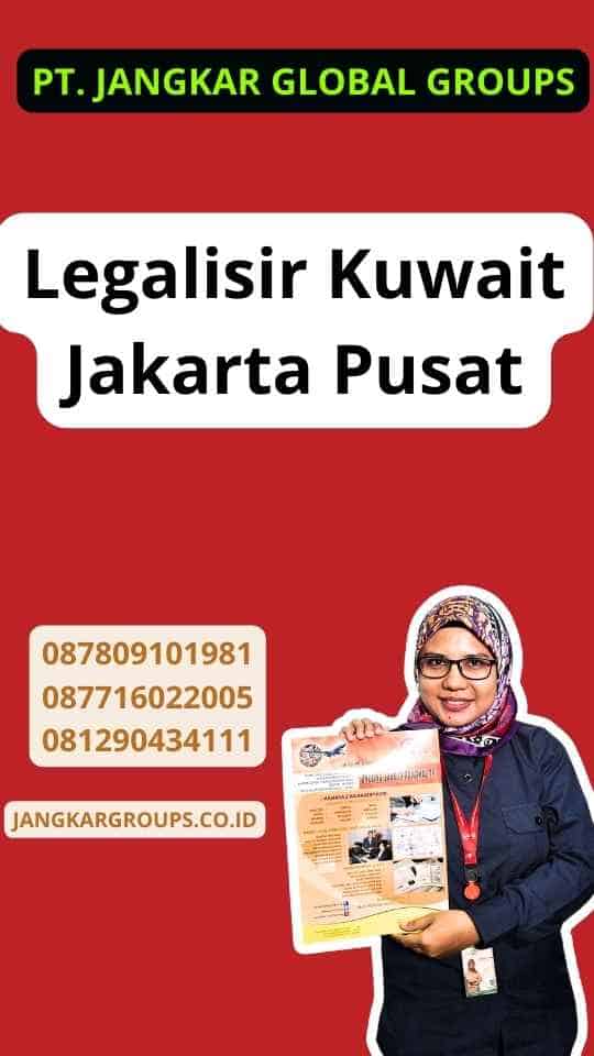 Legalisir Kuwait Jakarta Pusat
