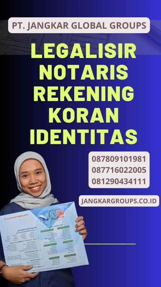 Legalisir Notaris Rekening Koran Identitas