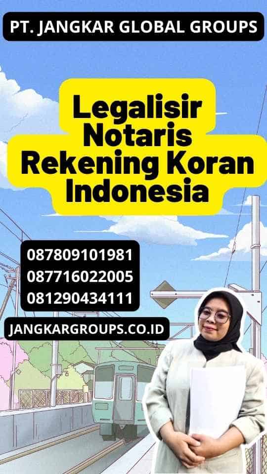 Legalisir Notaris Rekening Koran Indonesia
