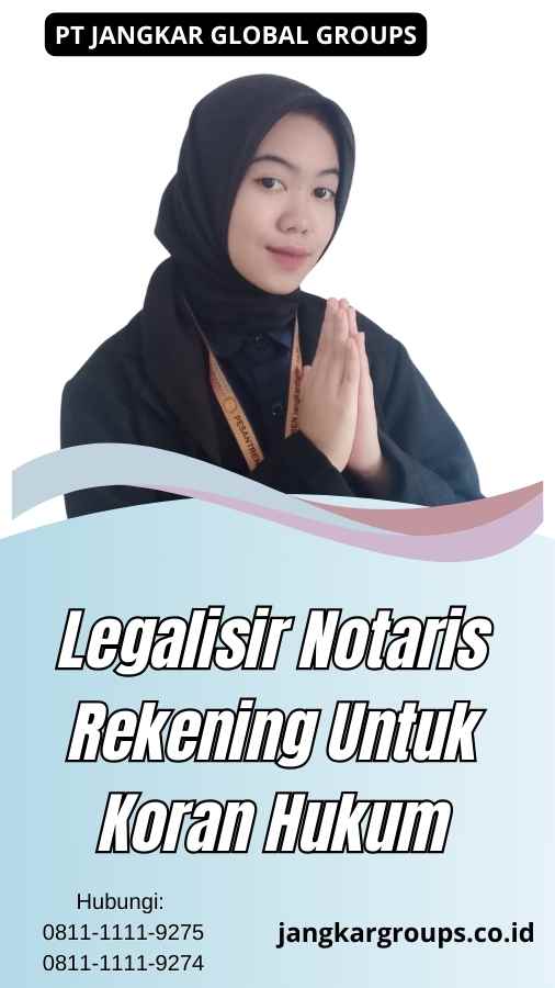Legalisir Notaris Rekening Untuk Koran Hukum