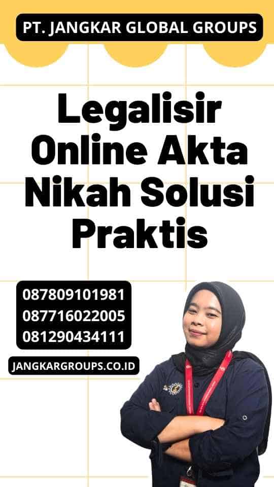 Legalisir Online Akta Nikah Solusi Praktis