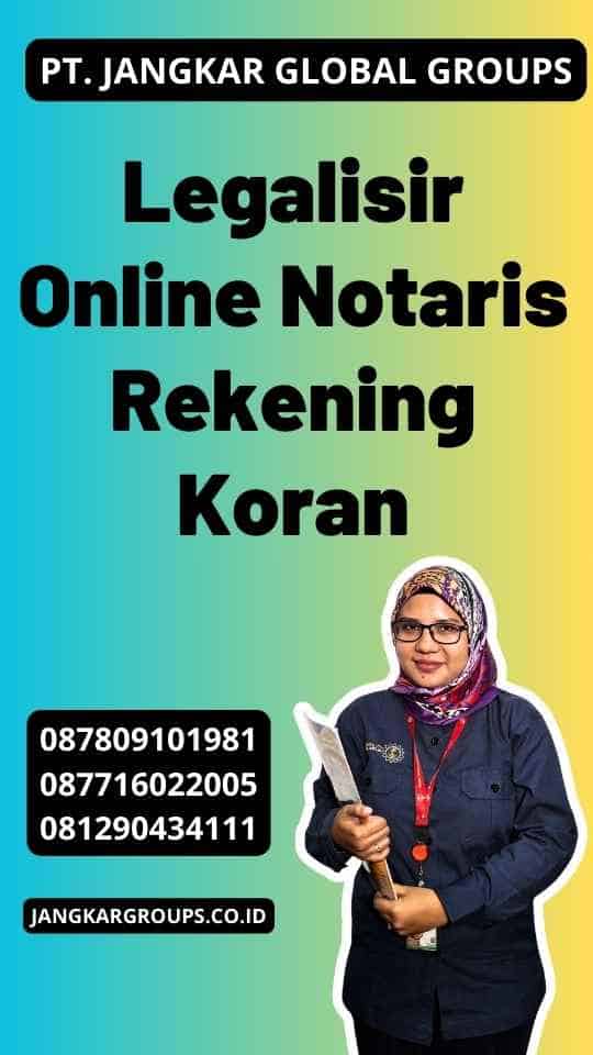 Legalisir Online Notaris Rekening Koran
