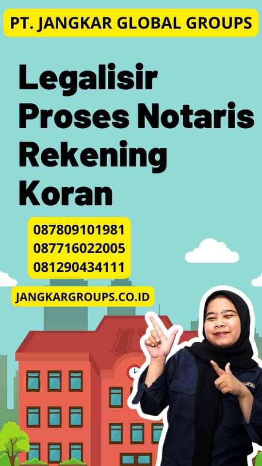 Legalisir Proses Notaris Rekening Koran