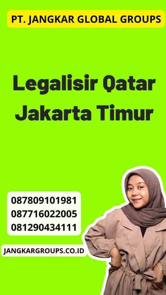 Legalisir Qatar Jakarta Timur