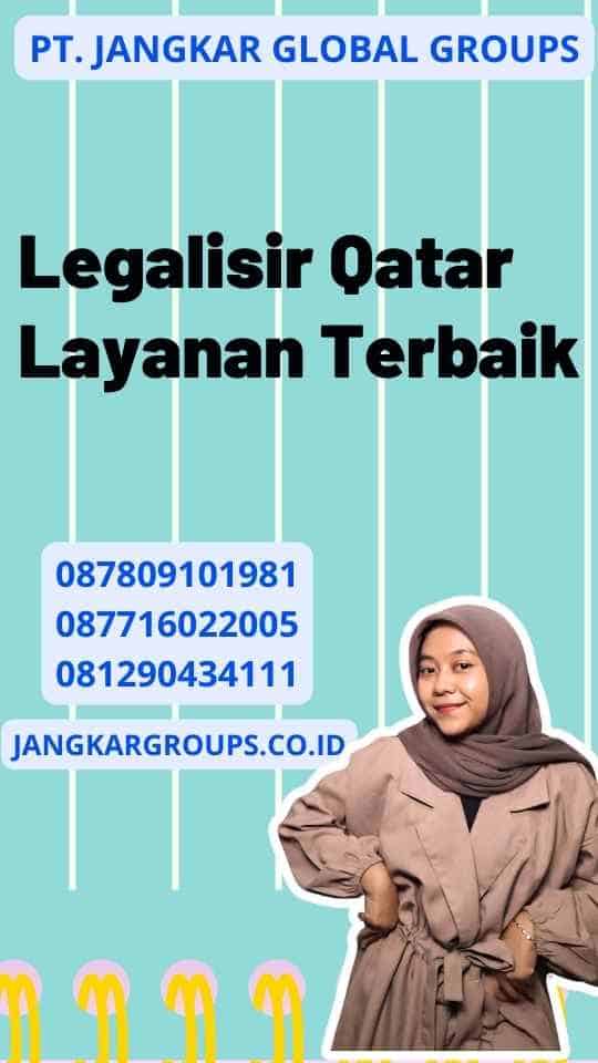 Legalisir Qatar Layanan Terbaik