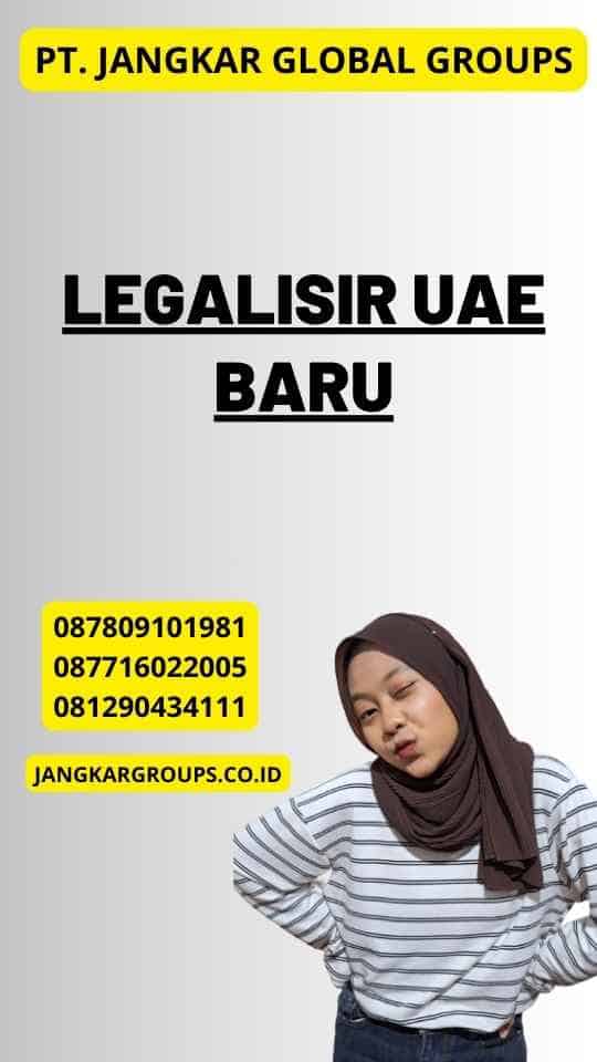 Legalisir UAE Baru