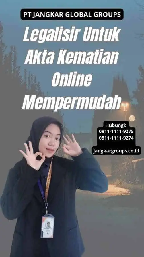 Legalisir Untuk Akta Kematian Online Mempermudah