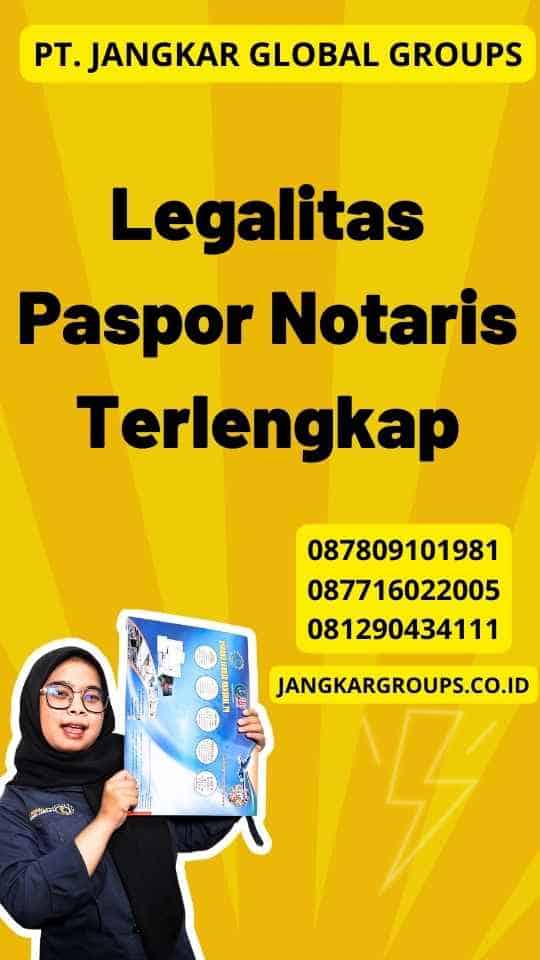 Legalitas Paspor Notaris Terlengkap