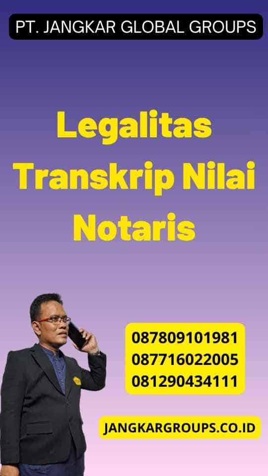 Legalitas Transkrip Nilai Notaris