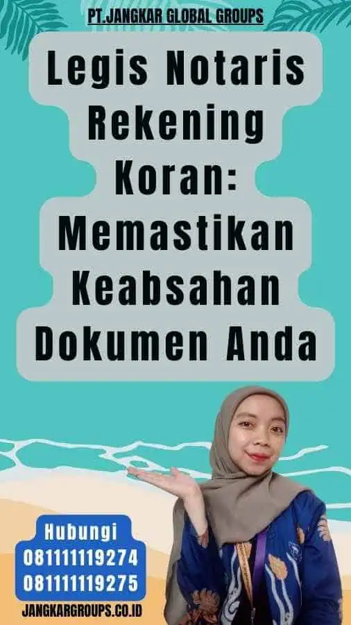 Legis Notaris Rekening Koran Memastikan Keabsahan Dokumen Anda