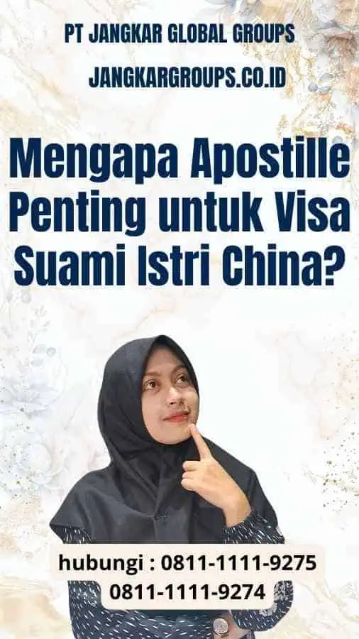 Mengapa Apostille Penting untuk Visa Suami Istri China?