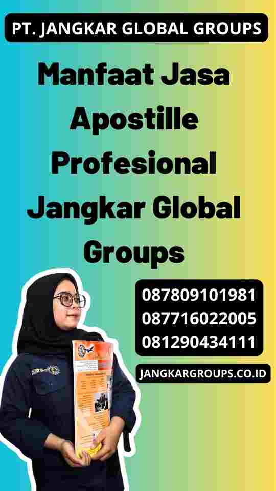 Manfaat Jasa Apostille Profesional Jangkar Global Groups
