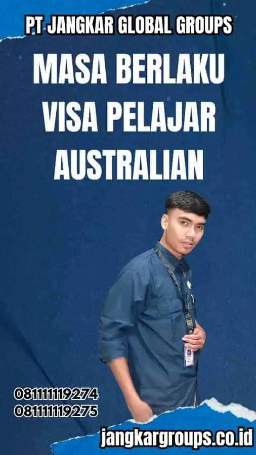 Masa Berlaku Visa Pelajar Australian