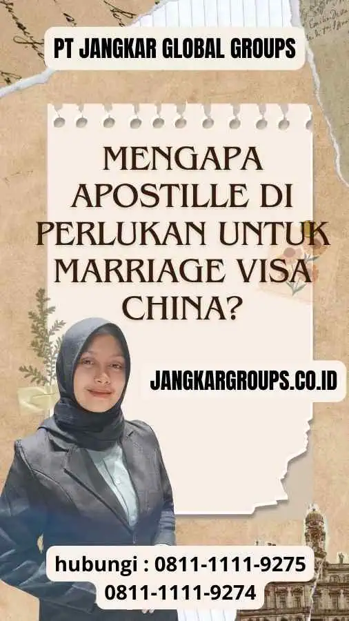 Mengapa Apostille Di perlukan untuk Marriage Visa China ?