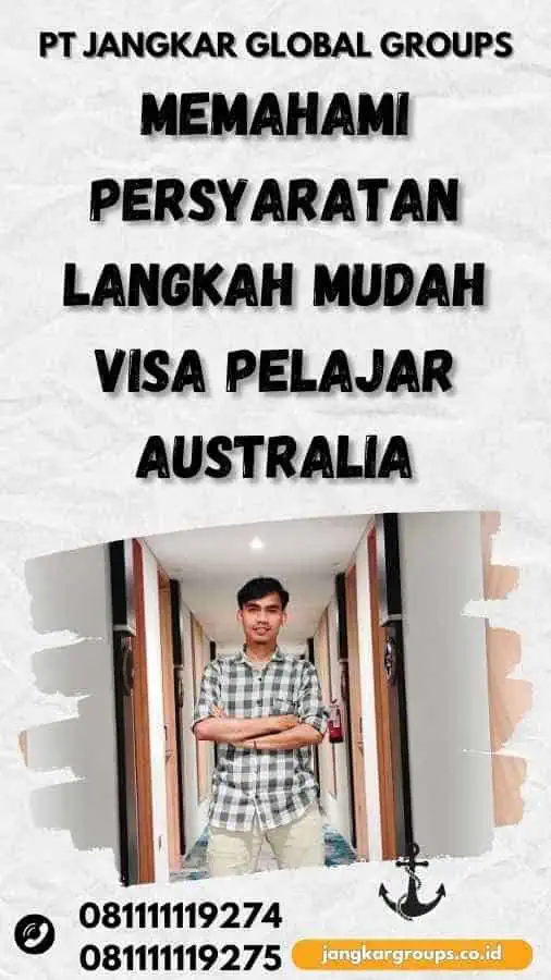 Memahami Persyaratan Langkah Mudah Visa Pelajar Australia