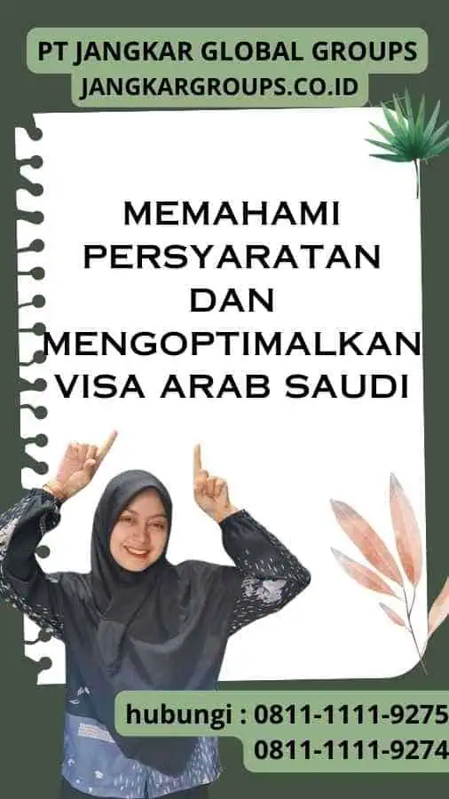 Memahami Persyaratan dan Mengoptimalkan Visa Arab Saudi