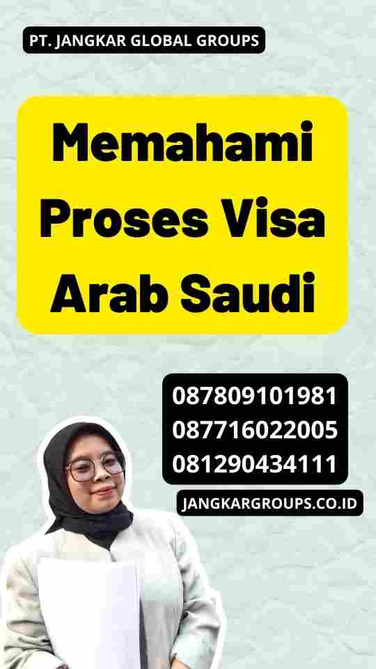 Memahami Proses Visa Arab Saudi
